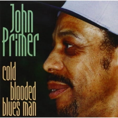 John Primer - Cold Blooded Blues Man - Blues - CD
