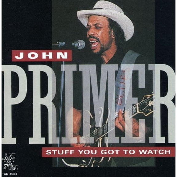 John Primer - Stuff You Got to Watch - Music & Performance - CD