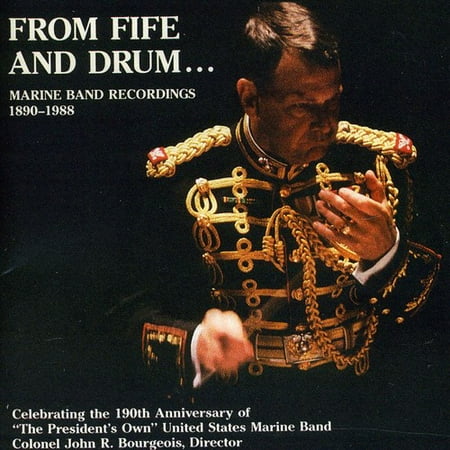 Sousa/Weldon/Blankenburg/Johnson/Gounod/Liszt/Von - From Fife and Drum: Marine Band Recordings 1890-1988 [CD]