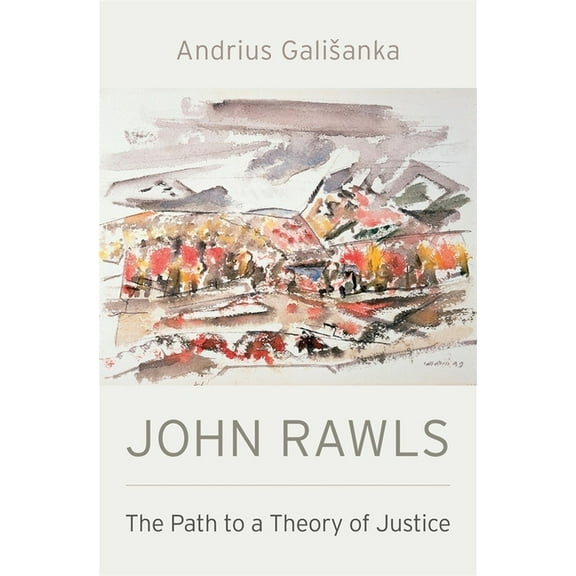 John Rawls: The Path to a Theory of Justice (Hardcover)