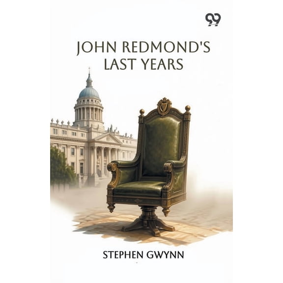 John Redmond's Last Years, (Paperback)