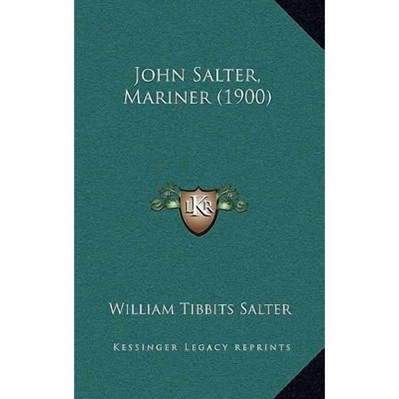 John Salter, Mariner 1900 Hardcover 1168845629 9781168845627 William Tibbits Salter