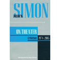 thumbnail image 1 of Pre-Owned John Simon on Theater: Criticism 1974-2003 (Hardcover) 1557835055 9781557835055, 1 of 1