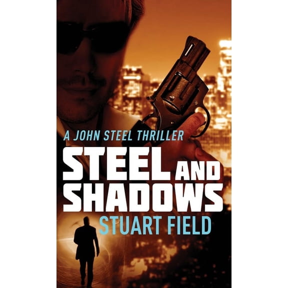 John Steel Steel And Shadows, Book 1, (Hardcover)
