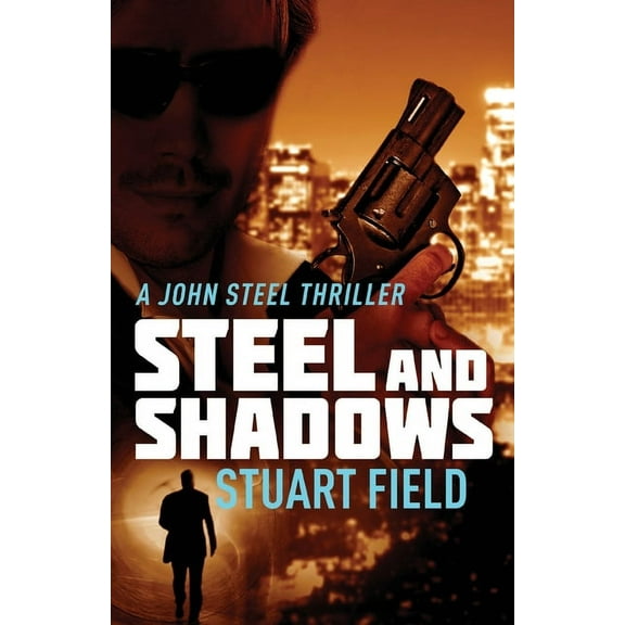 John Steel Steel And Shadows, Book 1, (Paperback)