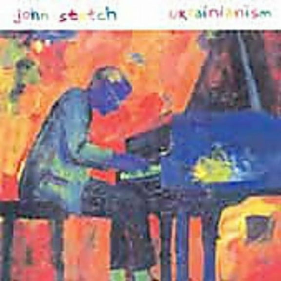 John Stetch - Ukrainainism - Music & Performance - CD
