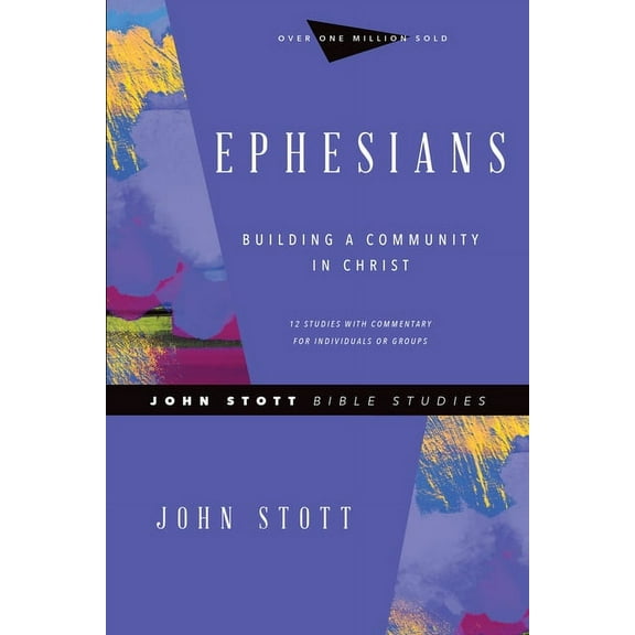 John Stott Bible Studies Ephesians: Building a Community in Christ, (Paperback)