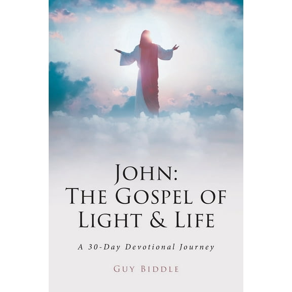John: The Gospel of Light and Life: A 30-Day Devotional Journey (Paperback)