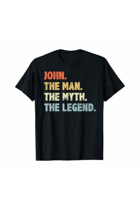 John The Man Myth Legend Father’S Day Gift For Papa Grandpa T-Shirt