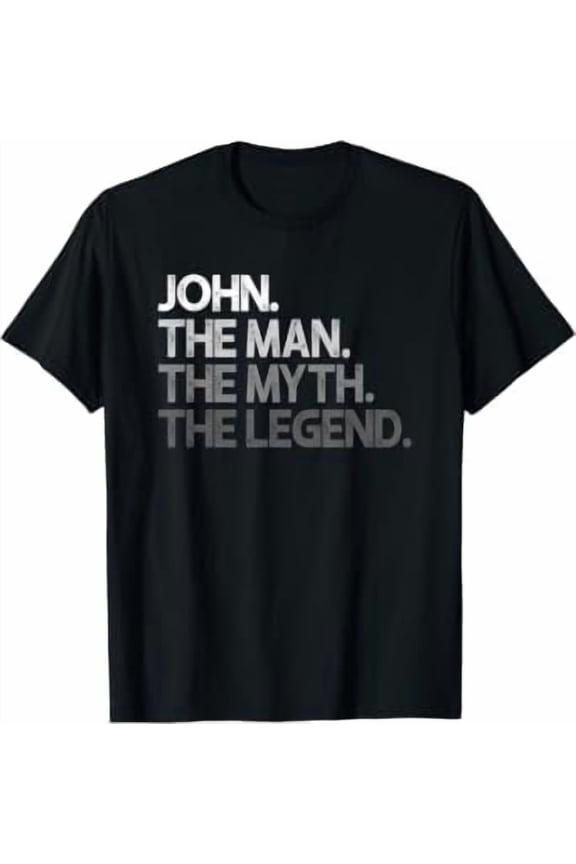 John The Man Myth Legend Gift Graphic T-Shirt, Size S-5XL