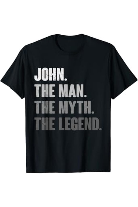 John The Man The Myth The Legend Gift For John T-Shirt