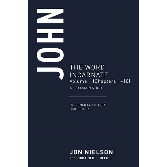 John: The Word Incarnate, Volume 1 (Chapters 1-10), (Paperback)