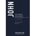 thumbnail image 1 of John: The Word Incarnate, Volume 2 (Chapters 11-21), (Paperback), 1 of 1