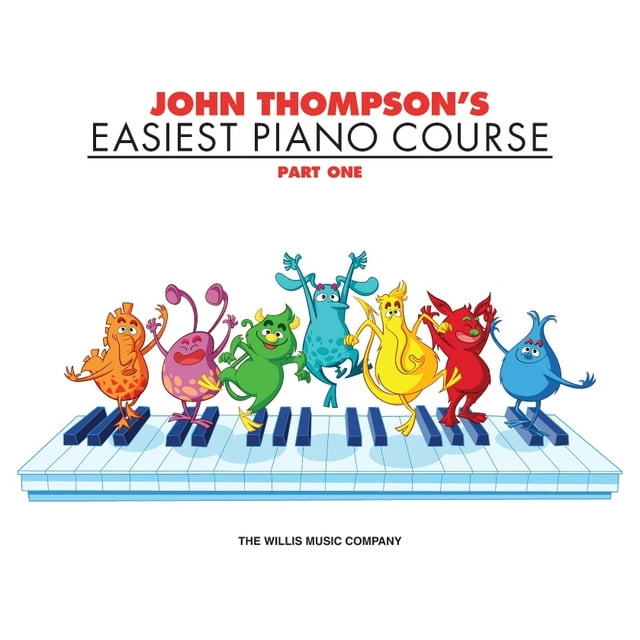 John Thompson's Easiest Piano Course - Part 1 - Book Only: Part 1 - Book Only (Paperback)