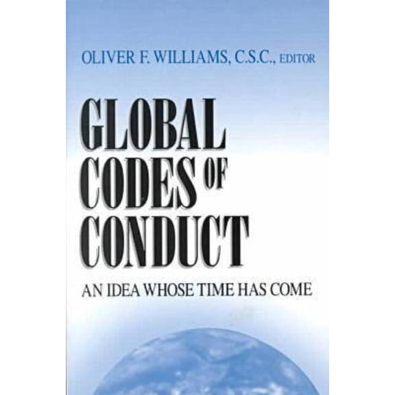 John W. Houck Notre Dame Business Ethics Global Codes of Conduct, (Paperback)