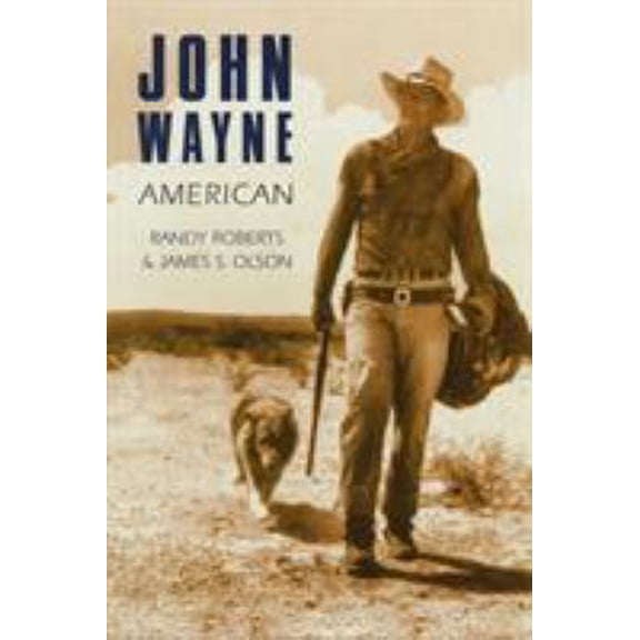 Pre-Owned John Wayne: American (Paperback) 0803289707 9780803289703