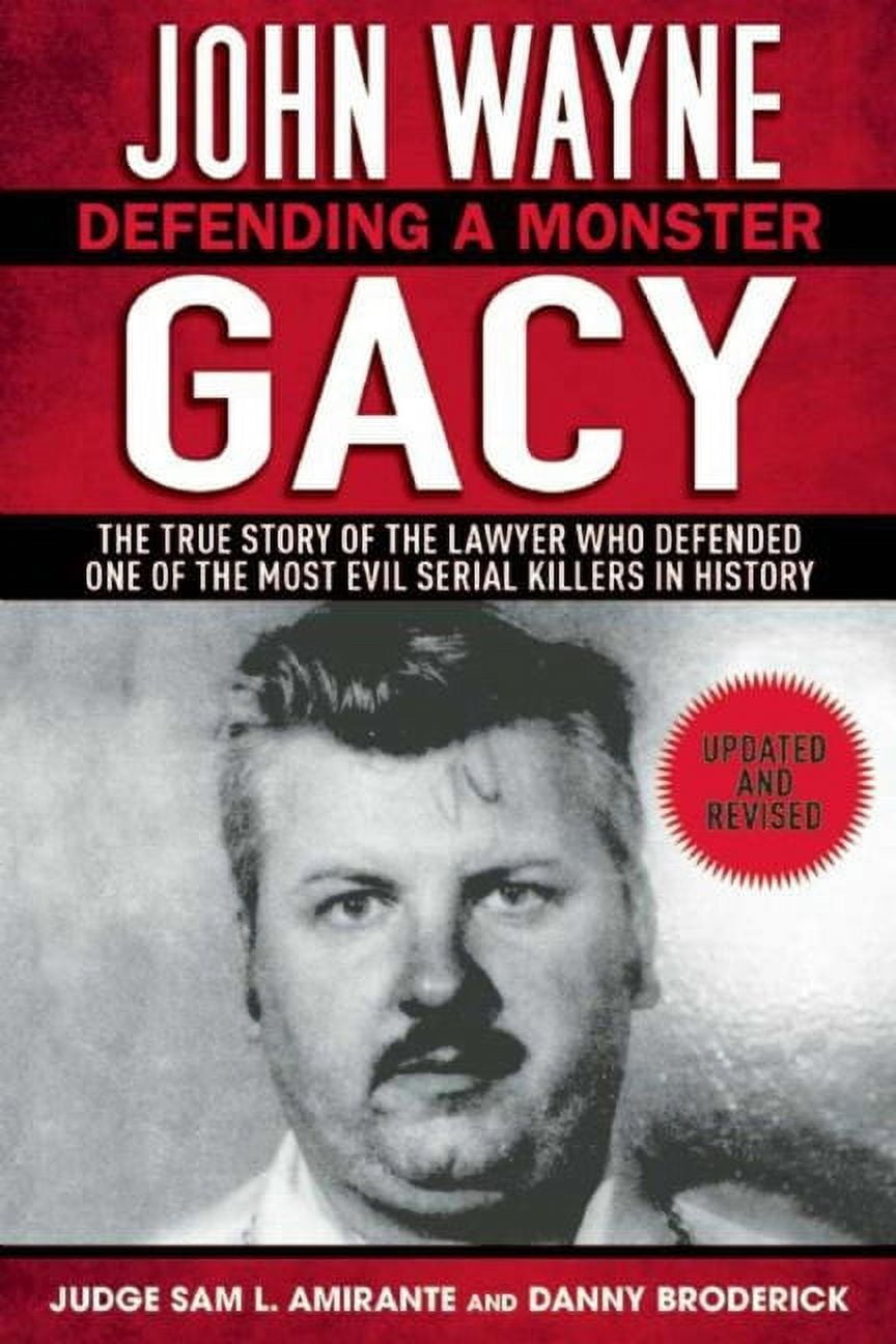 John Wayne Gacy: Defending a Monster: The True Story of the Lawyer Who ...
