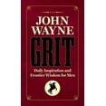 thumbnail image 1 of Pre-Owned John Wayne Grit: Daily Inspiration and Frontier Wisdom for Men (Hardcover) 1948174979 9781948174978, 1 of 1