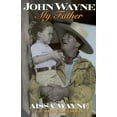 thumbnail image 1 of John Wayne: My Father, (Paperback), 1 of 1