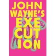 thumbnail image 1 of John Wayne's Execution, (Paperback), 1 of 1