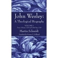 thumbnail image 1 of John Wesley: A Theological Biography (Paperback), 1 of 2