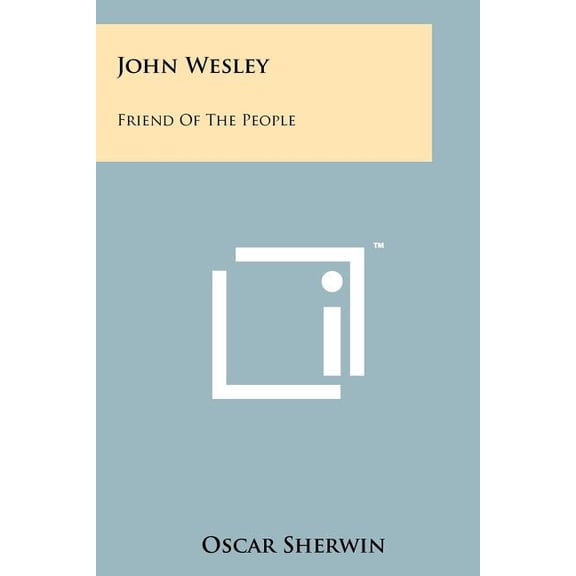 John Wesley: Friend of the People (Paperback)