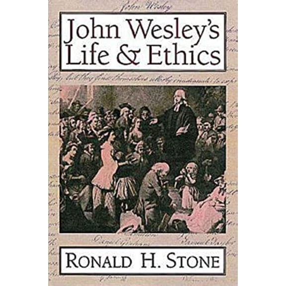 Pre-Owned John Wesley's Life and Ethics (Paperback) 0687056322 9780687056323