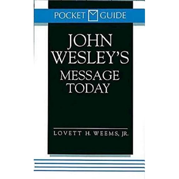 Pre-Owned John Wesley's Message Today: (Pocket Guide Series) Paperback