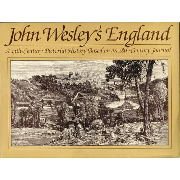 Pre-Owned John Wesleys England: A 19th-century pictorial history based on an 18th-century journal Paperback Wesley