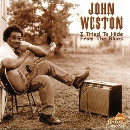 John Weston - I Tried to Hide from the Blues - Blues - CD
