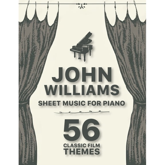 John Williams Sheet Music: 56 Classic Film Themes for Piano, (Paperback)