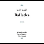 John Zorn - Ballades - Music & Performance - CD