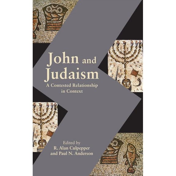 John and Judaism: A Contested Relationship in Context (Hardcover)