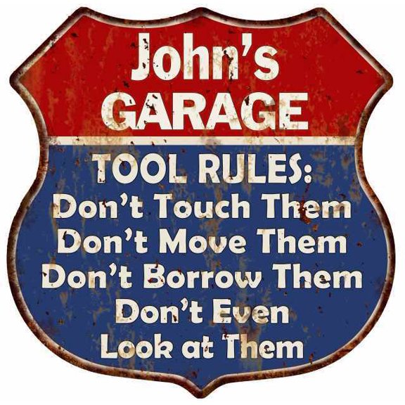 John's Garage Man Cave Rules Gift Shield Metal Sign Size: 12"x 12"