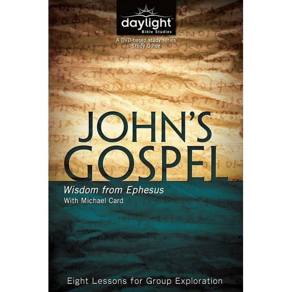 John's Gospel : Wisdom from Ephesus