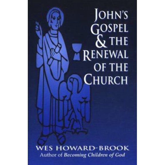 Pre-Owned John's Gospel & the Renewal of the Church (Paperback) 1570751145 9781570751141