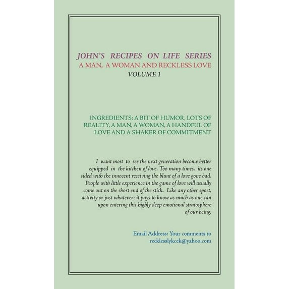 John's Recipes on Life Series: A Man, A Woman, and Reckless Love - Volume 1, (Paperback)