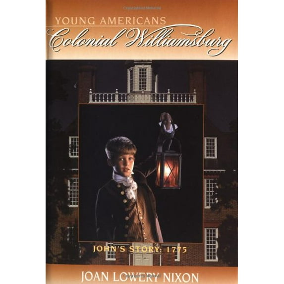 Pre-Owned John's Story: 1775 (Colonial Williamsburg: Young Americans) (Hardcover) 0385326882 9780385326889