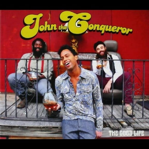 John the Conqueror - The Good Life - Rock - CD