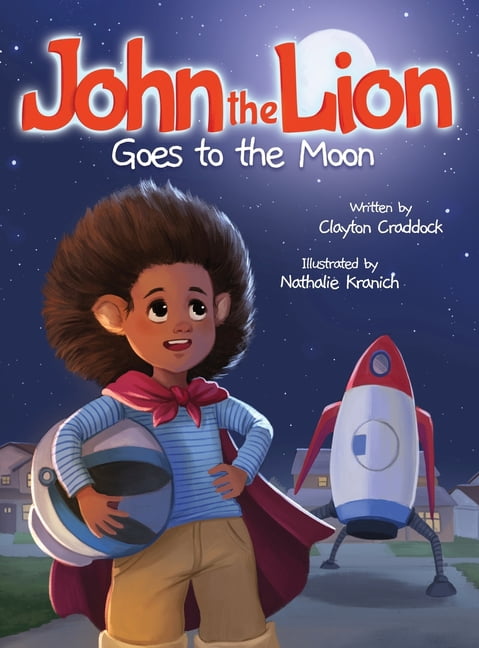 John the Lion Goes to the Moon, (Hardcover)
