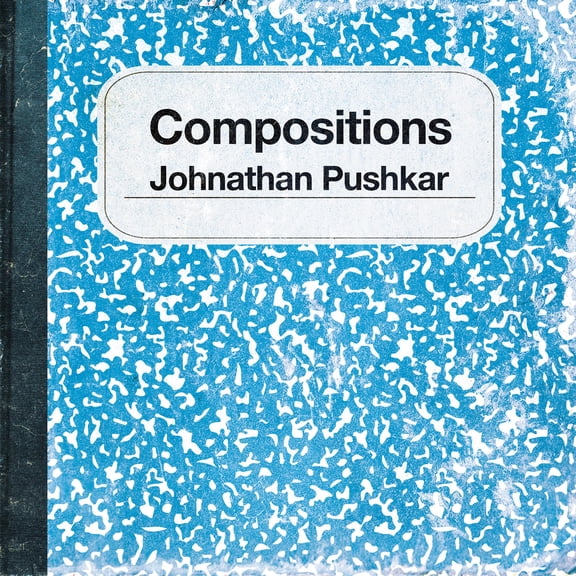 Johnathan Pushkar - Compositions - CD
