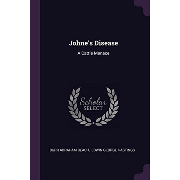 Johnes Disease: A Cattle Menace Paperback 137853297X 9781378532973 Burr Abraham Beach
