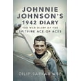 thumbnail image 1 of Johnnie Johnson's 1942 Diary: The War Diary of the Spitfire Ace of Aces (Hardcover), 1 of 1