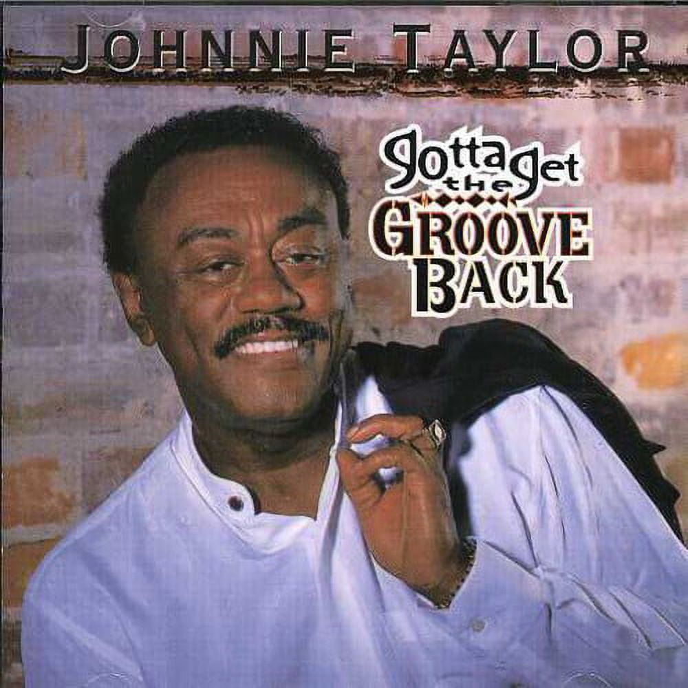 Johnnie Taylor - Gotta Get the Groove Back - Music & Performance