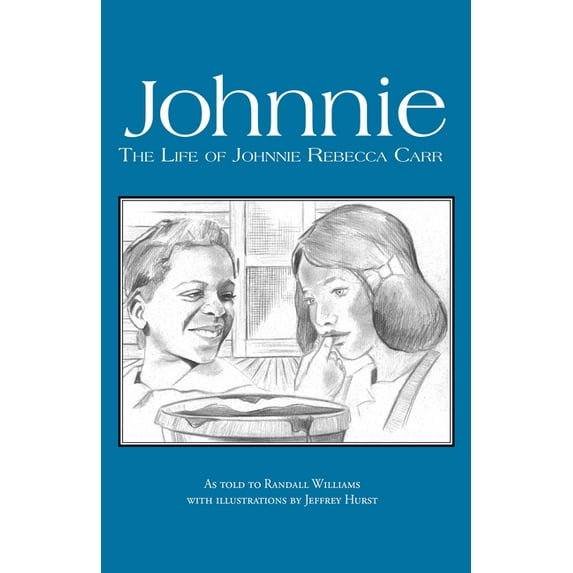 Johnnie: The Life of Johnnie Rebecca Carr, (Paperback)