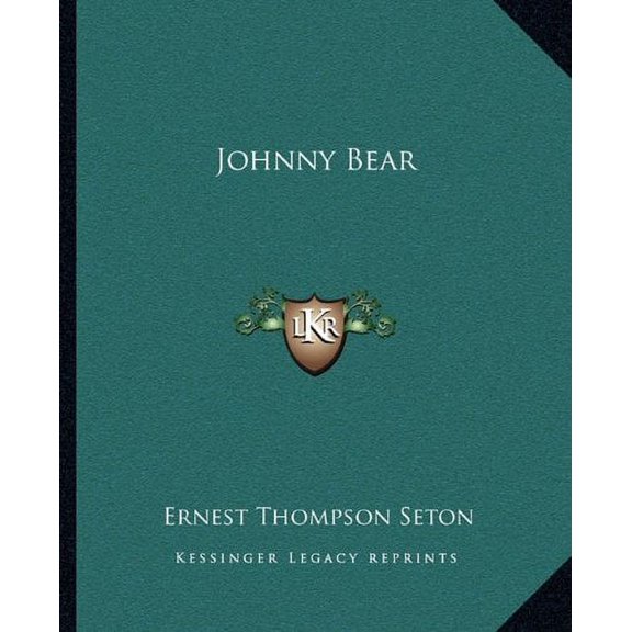 Johnny Bear Paperback 1162669292 9781162669298 Ernest Thompson Seton