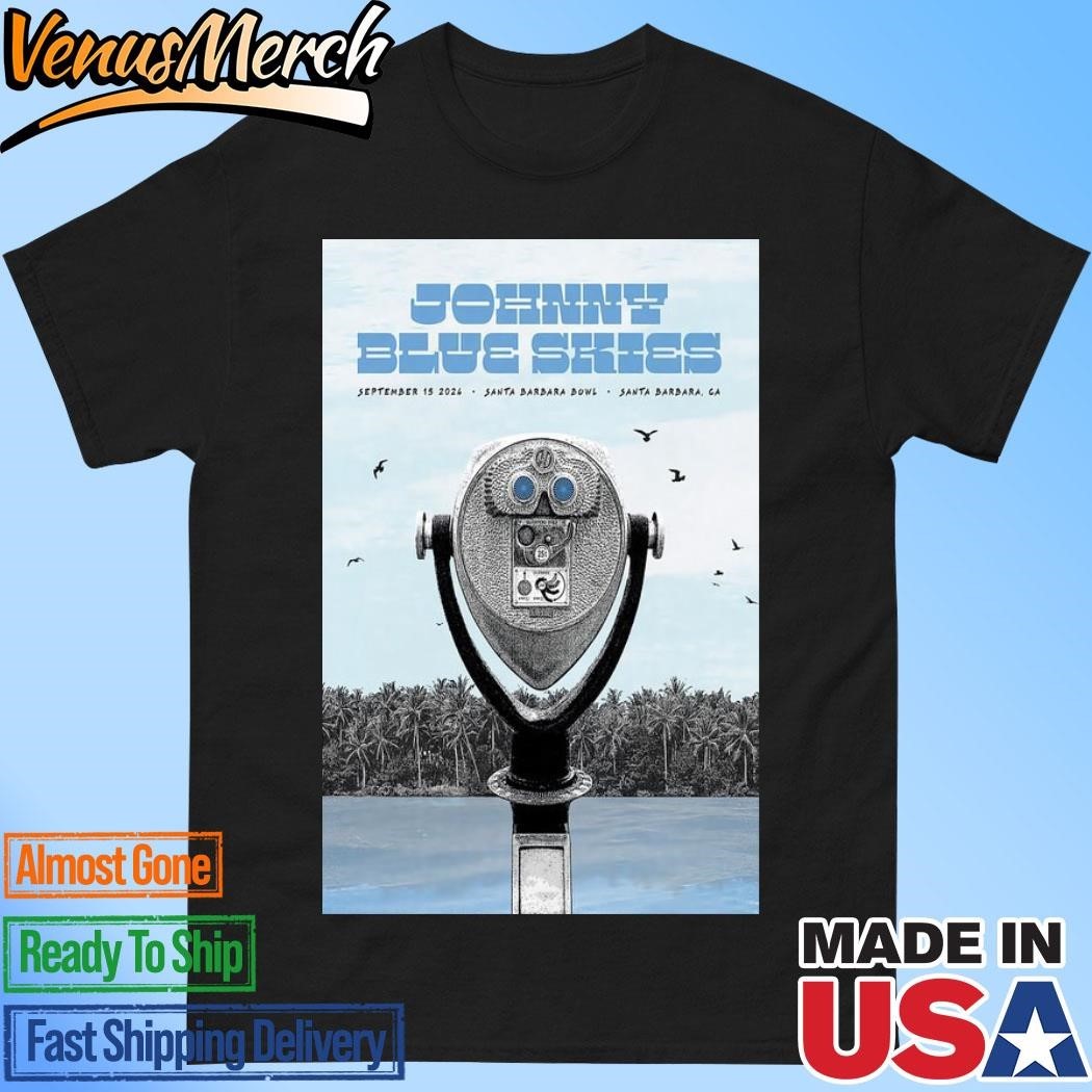 Johnny Blue Skies September 15 2024 Show In Santa Barbara Ca Concert Poster Shirt