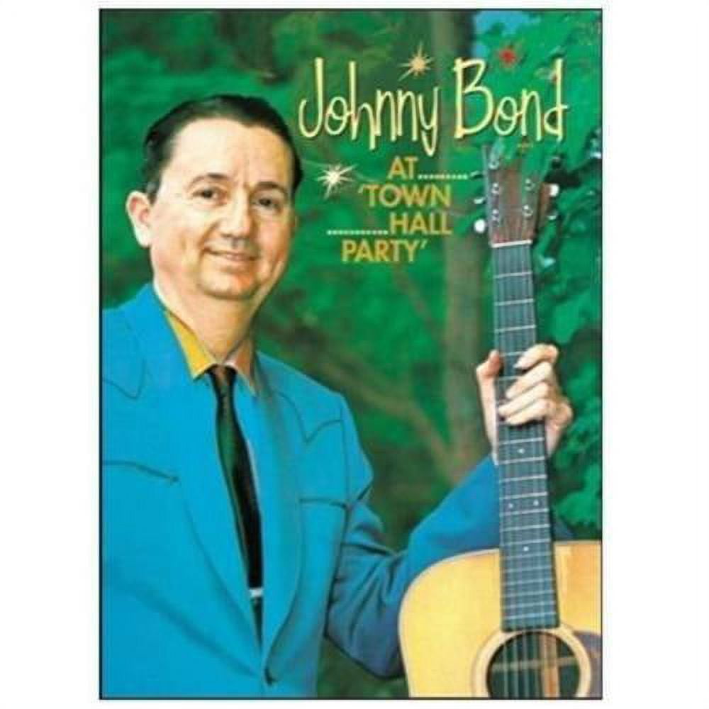 Johnny Bond: At Town Hall Party (Full Frame)