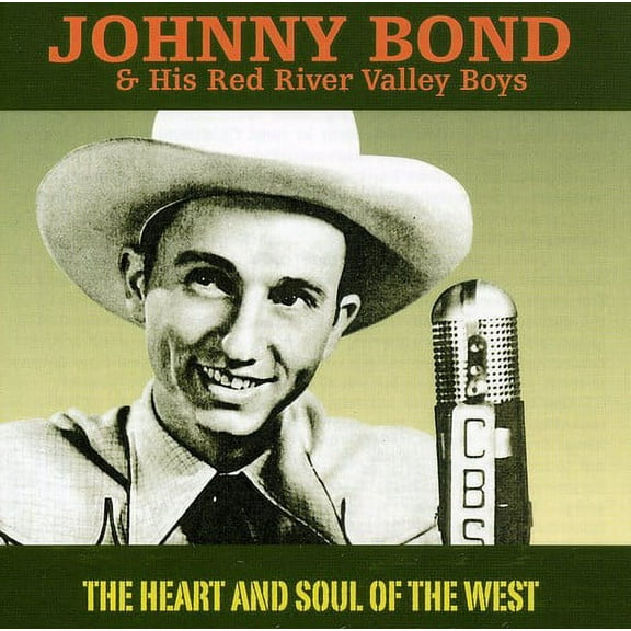 Johnny Bond - Heart and Soul Of The West - Music & Performance - CD