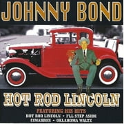 Johnny Bond - Hot Rod Lincoln - Music & Performance - CD